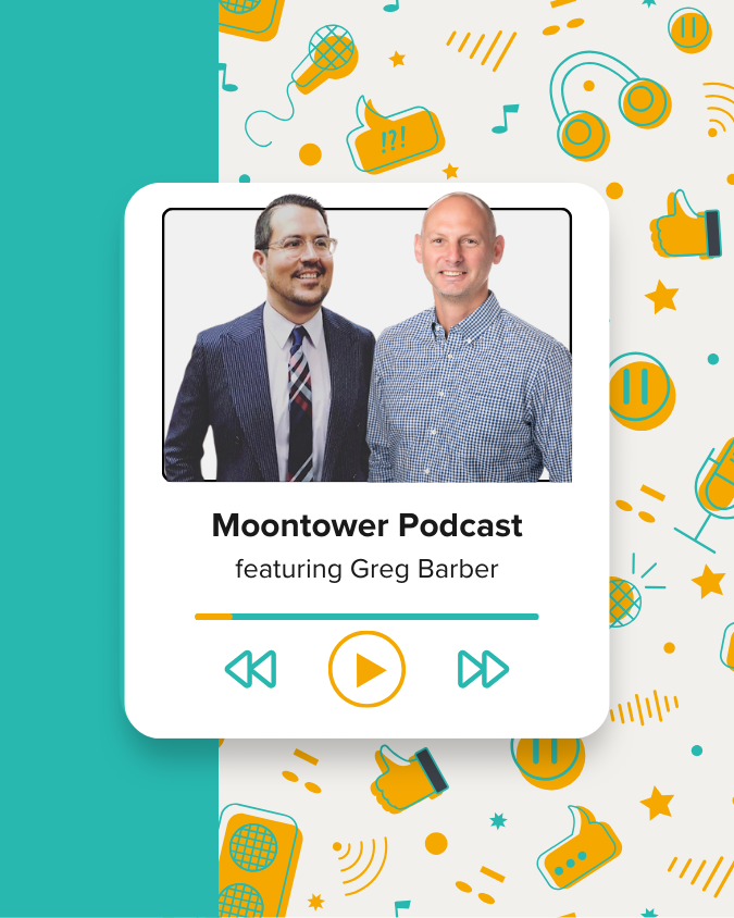 Image that shows Greg Barber and Joey O'Bell with a play button with the Moontower Podcast.