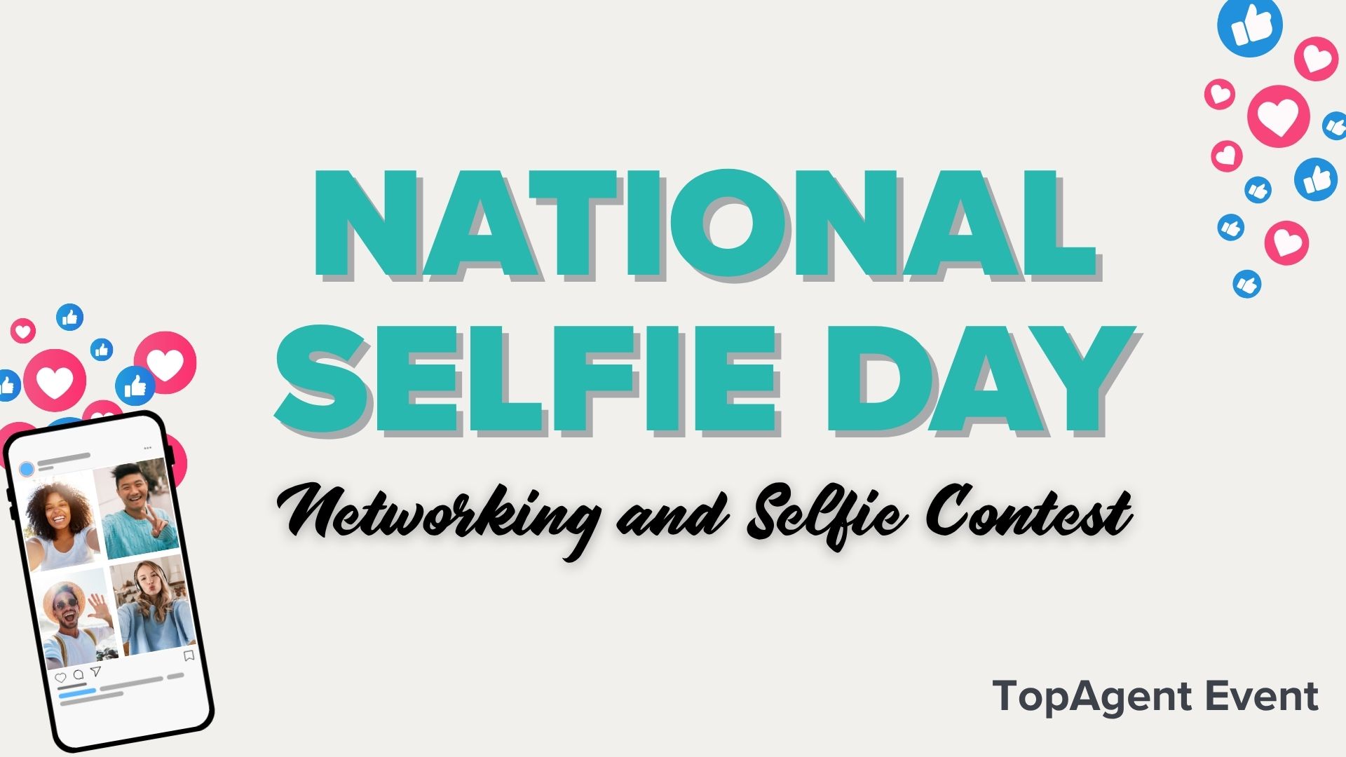 Title card reading "National Selfie Day. Networking and Selfie Contest. TopAgent Event." Image of a cell phone with multiple selfies and like and heart symbols.