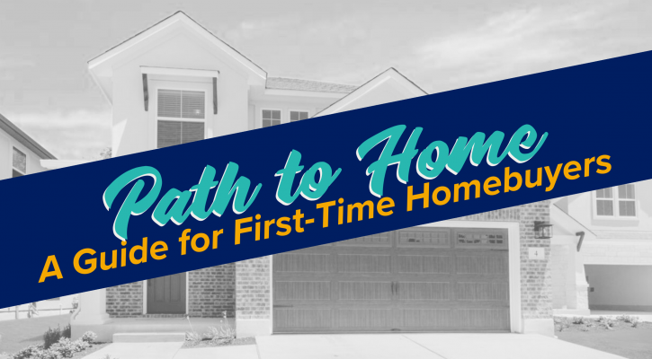 A two-story home in black and white overlayed with a blue banner that says path to home a guide for first-time buyers.
