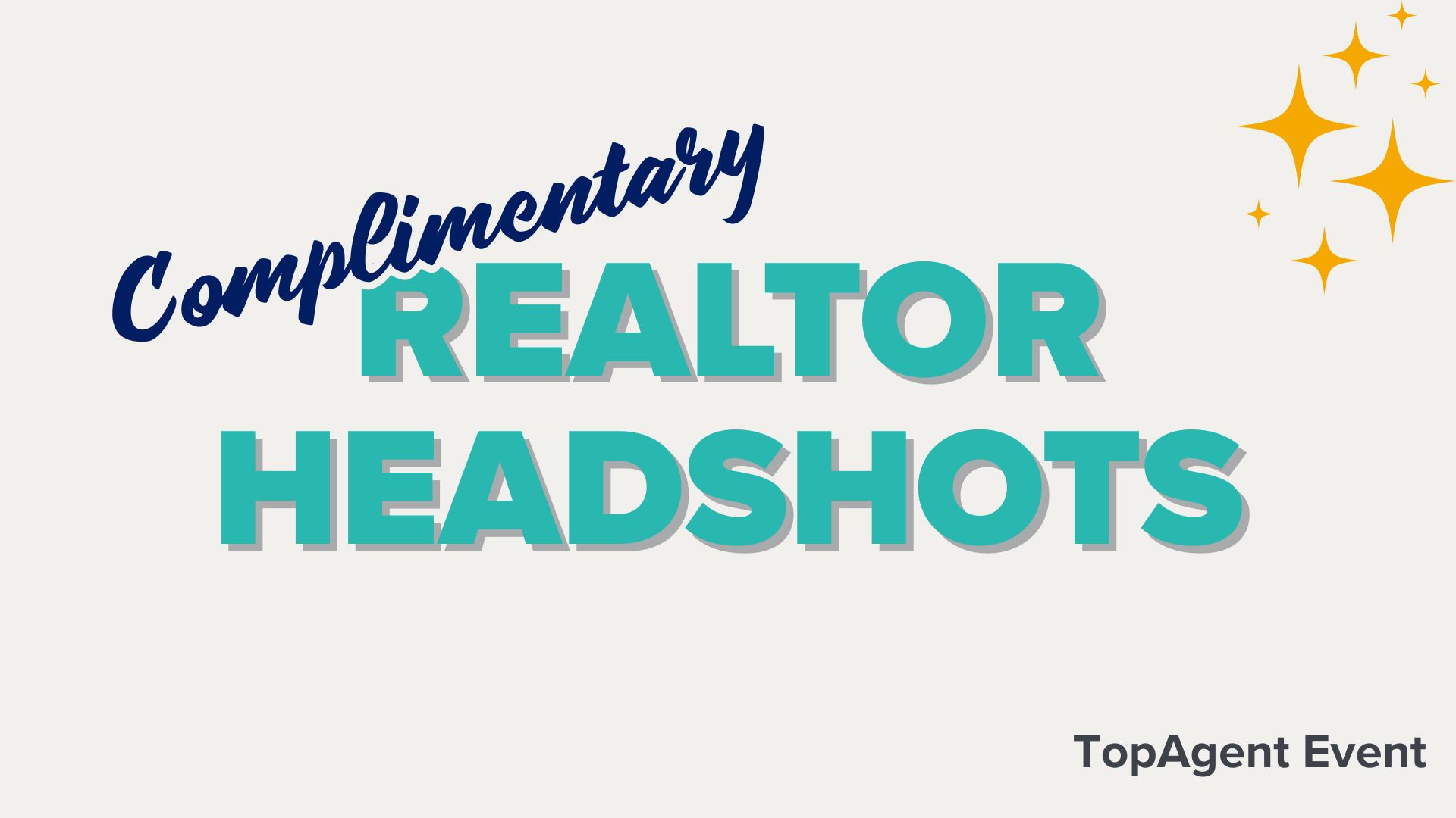 Light grey background with gold sparkles in top right corner. Text "Complimentary Realtor Headshots. TopAgent Event"